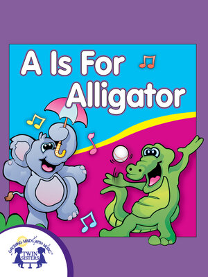 cover image of A Is For Alligator